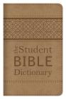 The Student Bible Dictionary: Compact Gift Edition Cover Image