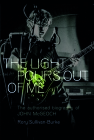 The Light Pours Out of Me: The Official John McGeoch Story Cover Image