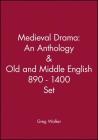 Medieval Drama: An Anthology [With Old and Middle English C. 890 - C. 1450] Cover Image