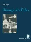 Chirurgie Des Fußes By Hans Zwipp Cover Image