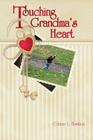Touching Grandma's Heart By Connie L. Hawkins Cover Image