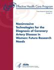 Noninvasive Technologies for the Diagnosis of Coronary Artery Disease in Women: Future Research Needs: Future Research Needs Paper Number 41 By Agency for Healthcare Resea And Quality, U. S. Department of Heal Human Services Cover Image