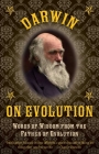Darwin on Evolution: Words of Wisdom from the Father of Evolution By Charles Darwin Cover Image