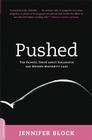 Pushed: The Painful Truth About Childbirth and Modern Maternity Care Cover Image