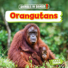 Orangutans (Animals in Danger) Cover Image