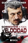 Sobrevivir a Toda Velocidad By Guenther Steiner Cover Image