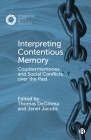 Interpreting Contentious Memory: Countermemories and Social Conflicts Over the Past By Edna Lomsky-Feder (Contribution by), Nicole Fox (Contribution by), Roberto Vélez-Vélez (Contribution by) Cover Image