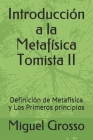 Introducción a la Metafísica Tomista II: Definición de Metafísica y Los Primeros principios Cover Image