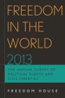 Freedom in the World 2013: The Annual Survey of Political Rights and Civil Liberties By Freedom House Cover Image