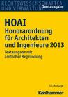 Hoai Honorarordnung Fur Architekten Und Ingenieure 2013: Textausgabe Mit Amtlicher Begrundung By Kohlhammer Verlag Cover Image