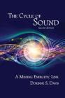 The Cycle of Sound: A Missing Energetic Link By Dorinne S. Davis Cover Image