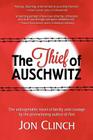 The Thief of Auschwitz By Jon Clinch Cover Image