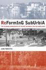 Reforming Suburbia: The Planned Communities of Irvine, Columbia, and The Woodlands By Ann Forsyth Cover Image