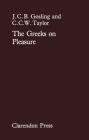 The Greeks on Pleasure By J. C. B. Gosling, C. C. W. Taylor Cover Image