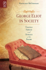 George Eliot in Society: Travels Abroad and Sundays at the Priory Cover Image
