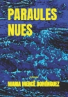 Paraules Nues By Maria Mercè Domínguez Cover Image