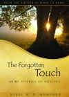 The Forgotten Touch: More Stories of Healing By Nigel W. D. Mumford Cover Image