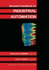 Standard Handbook of Industrial Automation (Chapman and Hall Advanced Industrial Technology) Cover Image