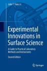 Experimental Innovations in Surface Science: A Guide to Practical Laboratory Methods and Instruments Cover Image