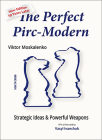 The Perfect Pirc-Modern: Strategic Ideas & Powerful Weapons By Viktor Moskalenko Cover Image