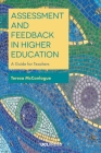 Assessment and Feedback in Higher Education: A Guide for Teachers By Teresa McConlogue Cover Image
