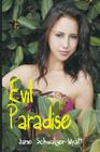 Evil Paradise By Jane Schwalger-Wyatt Cover Image