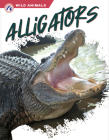 Alligators (Wild Animals) By Shannon Jade Cover Image