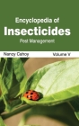 Encyclopedia of Insecticides: Volume V (Pest Management) Cover Image