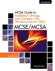 McSa Guide to Installation, Storage, and Compute with Microsoftwindows Server 2016, Exam 70-740 Cover Image