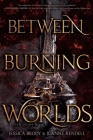 Between Burning Worlds (System Divine #2) By Jessica Brody, Joanne Rendell Cover Image