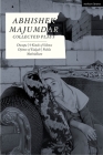 Abhishek Majumdar Collected Plays: Dweepa; Pah-La; Djinns of Eidgah; Muktidham; 9 Kinds of Silence Cover Image