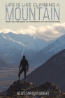Life Is Like Climbing a Mountain By Newstar Mwombeki Cover Image