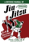 A Defense Manual of Commando Ju-Jitsu By Irvin Cahn Cover Image