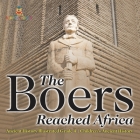 The Boers Reached Africa - Ancient History Illustrated Grade 4 Children's Ancient History By Baby Professor Cover Image