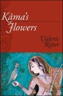 Kama's Flowers: Nature in Hindi Poetry and Criticism, 1885-1925 Cover Image