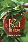 Texas Peach Handbook (Texas A&M AgriLife Research and Extension Service Series) Cover Image