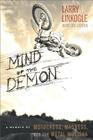 Mind of the Demon: A Memoir of Motocross, Madness, and the Metal Mulisha By Larry Linkogle, Joe Layden (With) Cover Image