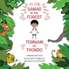Samad in the Forest: English-Tumbuka Bilingual Edition By Mohammed Umar Cover Image