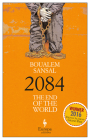 2084: The End of the World By Boualem Sansal, Alison Anderson (Translated by) Cover Image