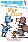 For Otto: Ready-to-Read Pre-Level 1 (The Adventures of Otto) By David Milgrim, David Milgrim (Illustrator) Cover Image