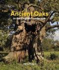 Ancient Oaks in the English Landscape By Aljos Farjon Cover Image