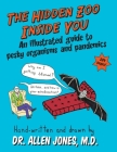 The Hidden Zoo Inside You: An illustrated guide to pesky organisms and pandemics By Allen S. Jones, Allen S. Jones (Illustrator) Cover Image