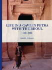 Life in a Cave in Petra with the Bdoul: 1981-1986 By Judith McKenzie Cover Image