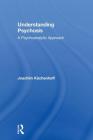 Understanding Psychosis: A Psychoanalytic Approach By Joachim Küchenhoff Cover Image