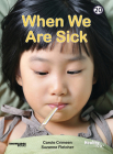 When We Are Sick: Book 20 (Healthy Me! #20) By Carole Crimeen, Suzanne Fletcher (Illustrator) Cover Image