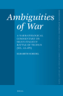 Ambiguities of War: A Narratological Commentary on Silius Italicus' Battle of Ticinus (Sil. 4.1-479) (Mnemosyne) By Elisabeth Schedel Cover Image