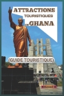 Attractions Touristiques En Ghana: Guide Touristique By Ali Mohammed Cover Image