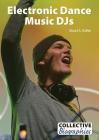 Electronic Dance Music Djs (Collective Biographies) Cover Image