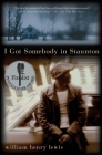 I Got Somebody in Staunton: Stories Cover Image