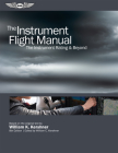 The Instrument Flight Manual: The Instrument Rating & Beyond (Kershner Flight Manual) By William K. Kershner Cover Image